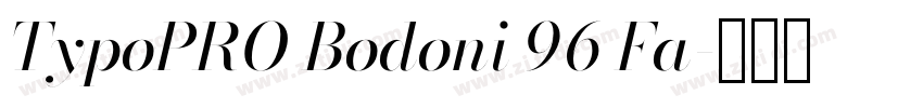 TypoPRO Bodoni 96 Fa字体转换